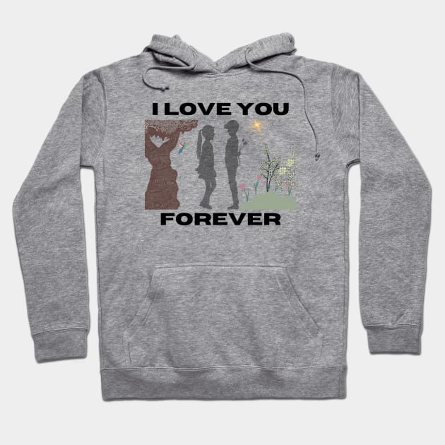 I love you forever Hoodie by TeeandecorAuthentic